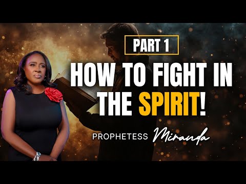 How To Fight In The Spirit! Part 1 | Prophetess Miranda Ministries | Nabi Healing Center