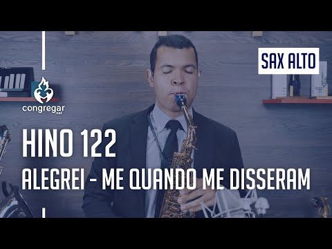 🎷 Hino 122 - Alegrei me quando me disseram - Hinário 5 CCB 🎷