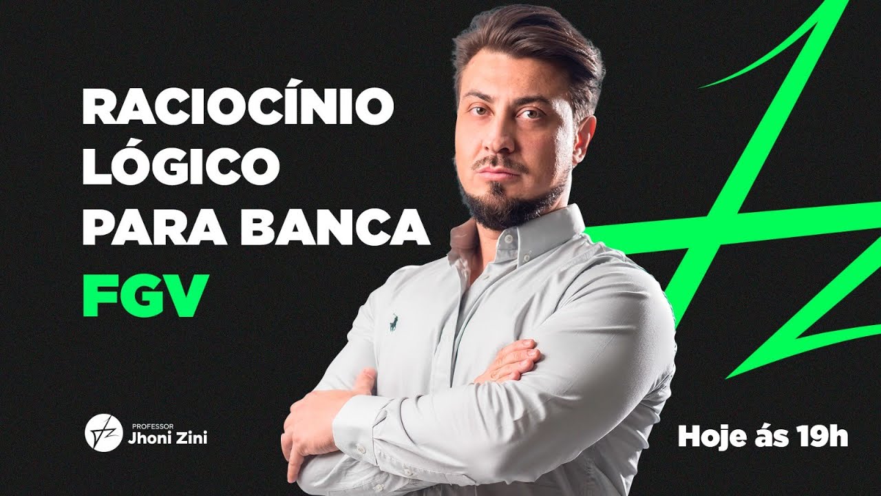 RACIOCÍNIO LÓGICO PARA BANCA FGV - COM JHONI ZINI