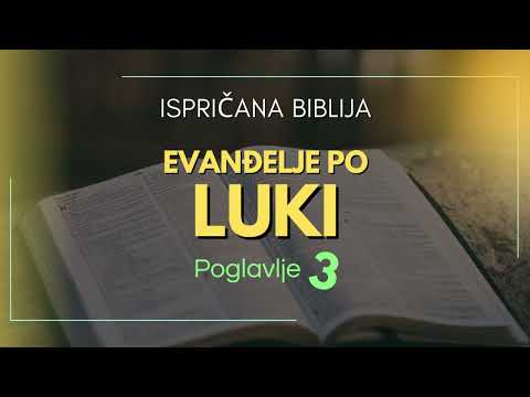 Evanđelje po Luki - Poglavlje 3 (Novi Zavjet) / Ispričana Biblija