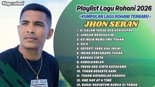 Download lagu FULL ALBUM Lagu Rohani Terbaru JHON SERAN || Kumpulan Lagu-Lagu Rohani JHON SERAN Terpopuler 2026 mp3 Download lagu FULL ALBUM Lagu Rohani Terbaru JHON SERAN || Kumpulan Lagu-Lagu Rohani JHON SERAN Terpopuler 2026 mp3