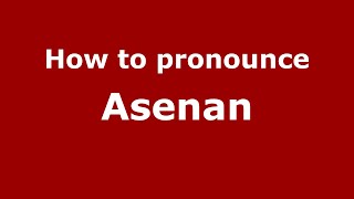 How to pronounce Asenan
