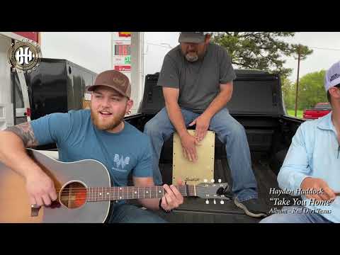 Hayden Haddock - Take You Home (Truck Bed Tunes)