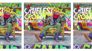 Dashius Clay - The Cruelest Crown (Audio)