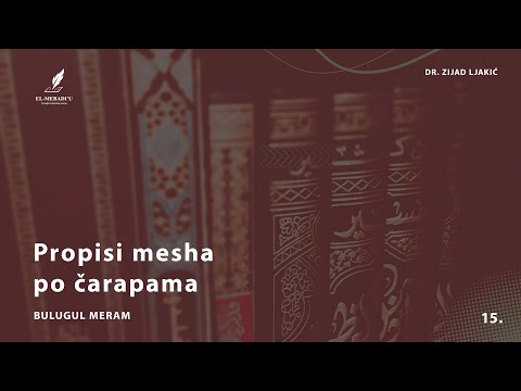 PROPISI MESHA PO ČARAPAMA - Bulugul Meram #15 - dr. Zijad Ljakić