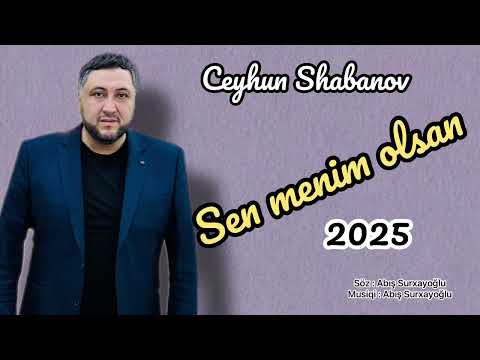 Ceyhun Shabanov - Sen menim olsan 2025