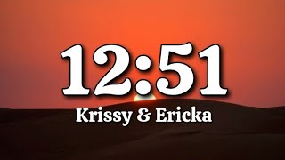 12:51 - Krissy &amp; Ericka (Lyrics)