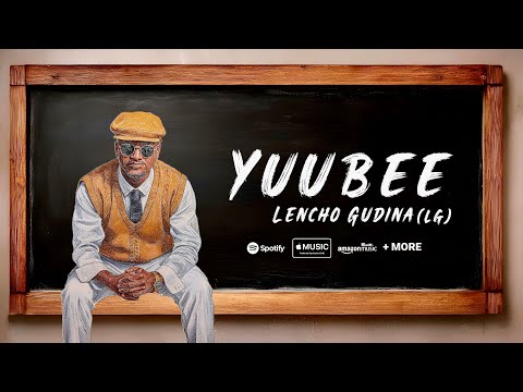 Leencoo Guddinaa (LG) - Yuubee | Track 08 New Oromo Music Album 2025 (Official Lyrics Video)