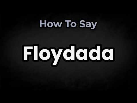 How To Pronounce Floydada? (CORRECTLY) Meaning & Pronunciation