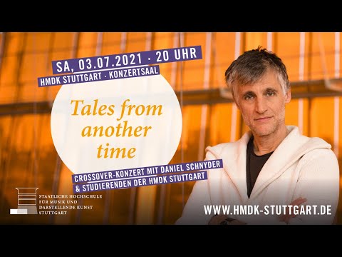 Tales from another time - mit Daniel Schnyder