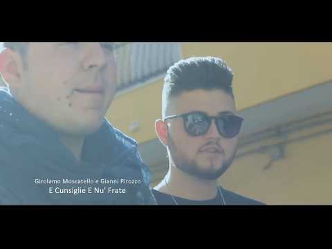 Gianni Pirozzo Ft. Girolamo Moscatello - E Cunsiglie E Nu' Frate - Video Ufficiale (2017)