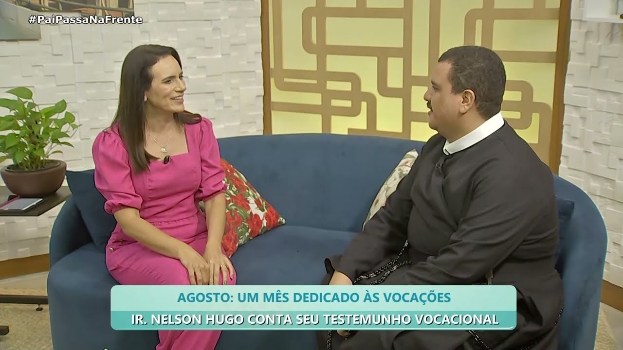 PPNF Pai Passa na Frente | Agosto: Mês dedicado às vocações: Testemunho irmão Nelson - 22/08/2024