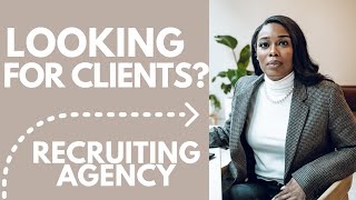 How To Get Clients For Your Recruiting Agency & Staffing Agency