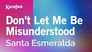 Karaoke Don't Let Me Be Misunderstood - Santa Esmeralda *