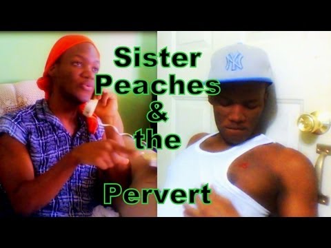 Sister Peaches and the Pervert ----- @duttyberryshow