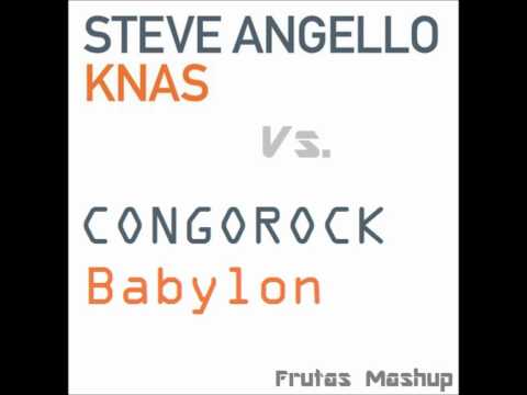 Steve Angello Vs. Congorock - KNAS Babylon (Frutas Mashup)