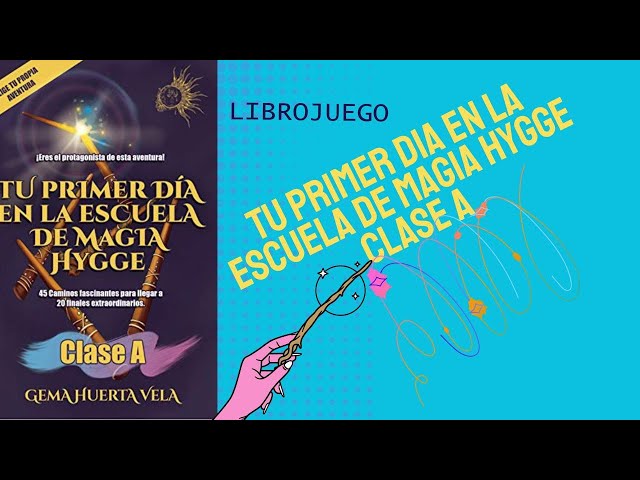 Vídeo relacionado con Tu primer día en la Escuela de Magia Hygge: Clase B: 2 (Elige tu propio camino mágico)