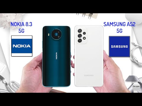Nokia 8.3 5G VS Samsung Galaxy A52 5G | Full Specifications Comparison