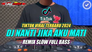 Download lagu DJ NANTI JIKA AKU MATI (CUT RANI) REMIX SLOW FULL BASS TERBARU 2024 mp3 Download lagu DJ NANTI JIKA AKU MATI (CUT RANI) REMIX SLOW FULL BASS TERBARU 2024 mp3