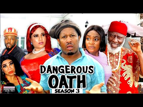 DANGEROUS OATH (SEASON 3) {NEW TRENDING MOVIE} - 2021 LATEST NIGERIAN NOLLYWOOD MOVIES