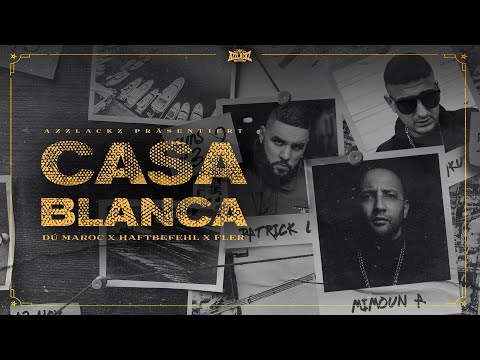 DÚ MAROC x HAFTBEFEHL x FLER - CASABLANCA (prod. von Simes) [Official Video]