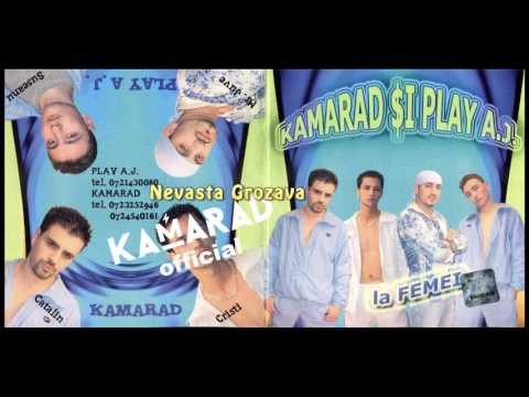 Kamarad & Play AJ - Nevasta Grozava | Kamarad Official