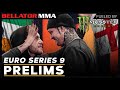 Monster Energy Prelims | Bellator Euro Series 9: Gallagher vs. Ellenor