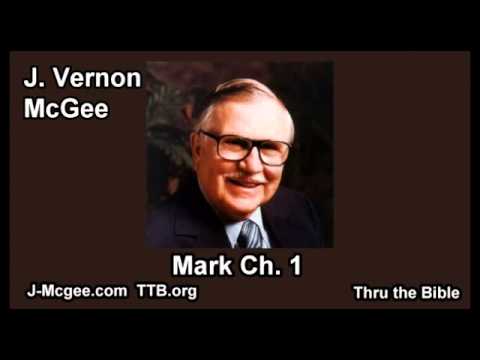 41 Mark 01 - J Vernon Mcgee - Thru the Bible