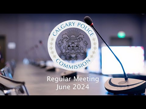 June 2024 Regular Meeting of the Calgary Police Commission