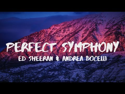 Ed Sheeran - Perfect Symphony ft. Andrea Bocelli (Lyrics)