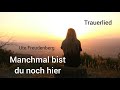 Trauerlied Manchmal Bist Du Noch Hier Ute Freudenberg Lied Zur Trauerfeier Erhältlich Im Shop