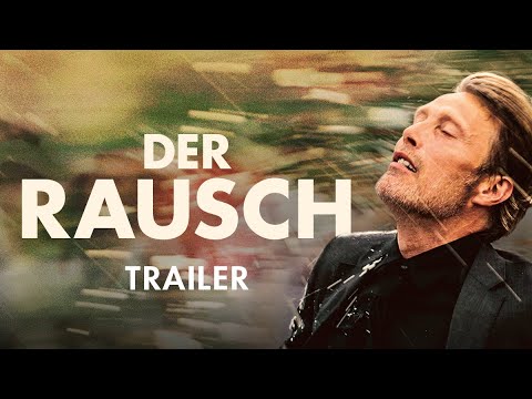 Trailer-Vorschau: Der Rausch