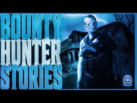 5 True Scary BOUNTY HUNTER Stories