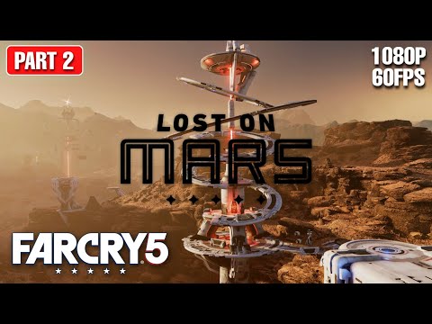 Far Cry 5 DLC - LOST ON MARS - PART 2 GAMEPLAY WALKTHROUGH || 1080P 60FPS ||  @BiBingiBongo ​