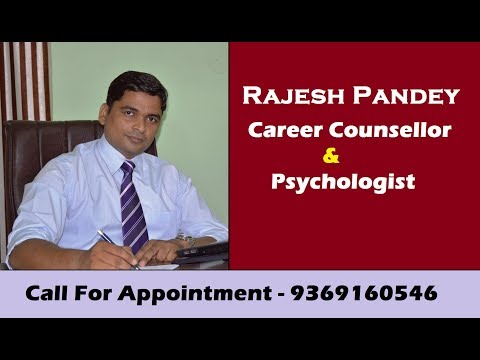 Rajesh Pandey Career Counsellor & Psychologist II राजेश पांडे कैरियर काउंसलर और मनोवैज्ञानिक