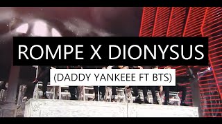 ROMPE X DIONYSUS - Daddy Yankee ft BTS (MASHUP) [reggaeton remix] (sub. español)