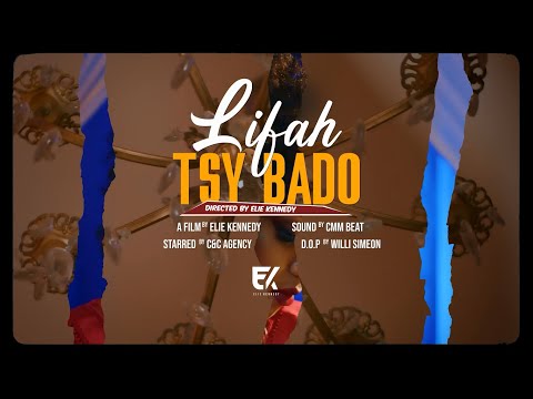 Lifah - Tsy Bado (Clip Officiel)