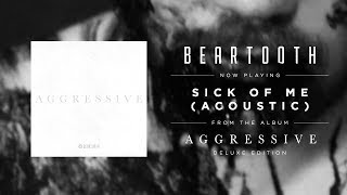 Beartooth - Sick Of Me (Acoustic)