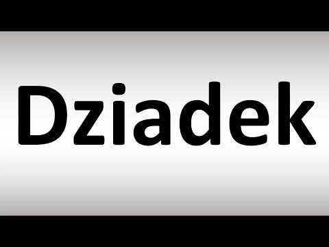 How to Pronounce Dziadek