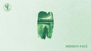 Hidden Face - A Little Green Light video