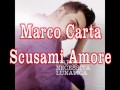 Marco Carta - Scusami Amore 