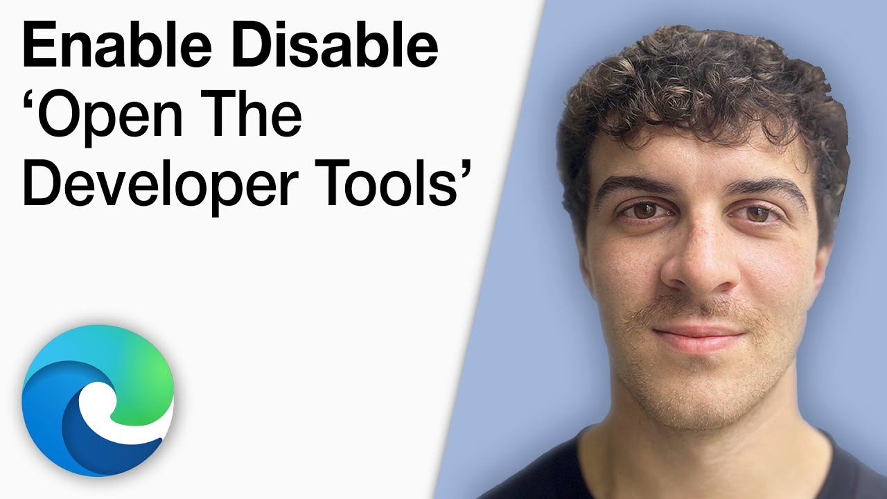 Enable Disable ‘Open the Developer Tools ’ in Microsoft Edge [2025 Full Guide]