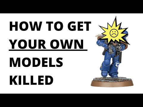 How to Kill Your OWN Units in Warhammer 40K - a helpful guide