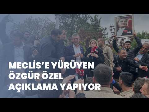 Özgür Özel TOMA'ya çıktı, CHP'liler barikatları aşa aşa TBMM önüne ulaştı: 'Partiyi işgalden kurtarıp üçüncü kez açmaya var mısınız?'