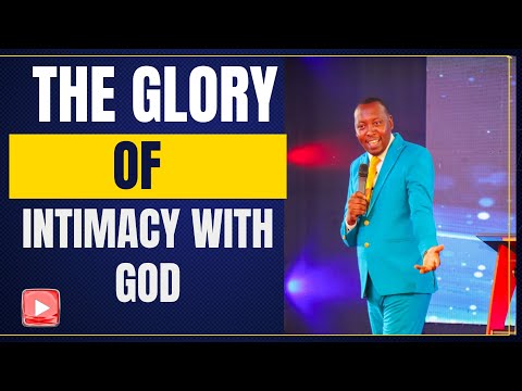 The Glory of Intimacy With God