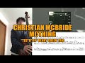 CHRISTIAN MCBRIDE SOLO — McThing Benny Green Trio