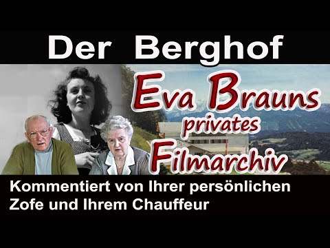 EVA BRAUNS PRIVATES FILMARCHIV - KOMMENTIERT VON IHRER ZOFE UND DEM CHAUFFEUR - Dokumentation
