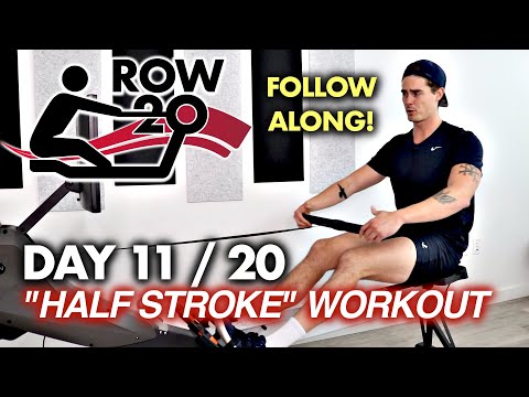 ROW-20 - Day 11 of 20 - HALF STROKES Make You BETTER!