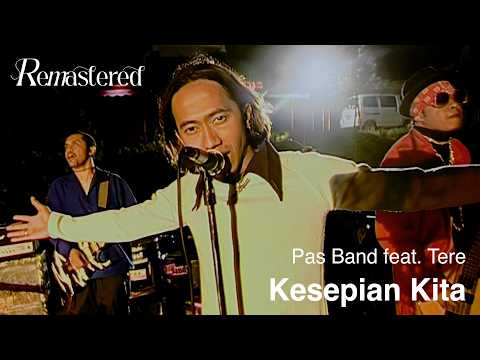 Pas Band feat. Tere - Kesepian Kita | Official Video