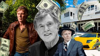 This Was the Luxurious Life of Robert Redford (1936 - 2025)